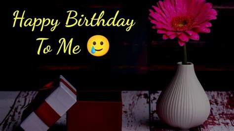 Today Is My Birthday ️ Happy Birthday Status 🎉 Aaj Mera Birthday Hai