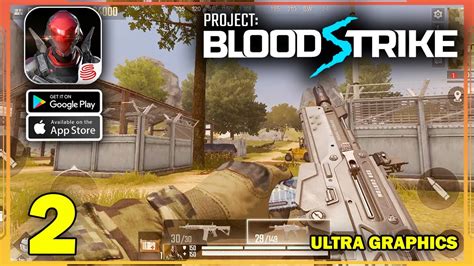 Project Bloodstrike Ultra Graphics Gameplay Android Ios Part