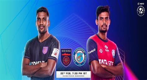 Odisha FC Vs Jamshedpur FC Indian Super League 2023 Date Time Venue