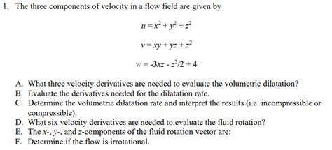 Solved 1 The Three Components Of Velocity In A Flow Field Chegg