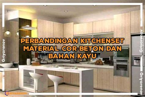 Perbandingan Antara Kitchenset Cor Beton Atau Bahan Kayu