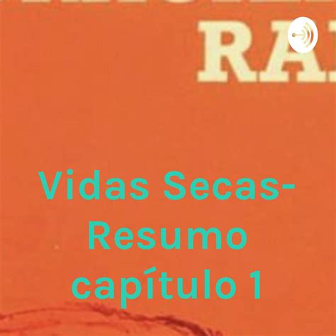 Vidas Secas Resumo capítulo 1 Vidas Secas Resumo capítulo 1