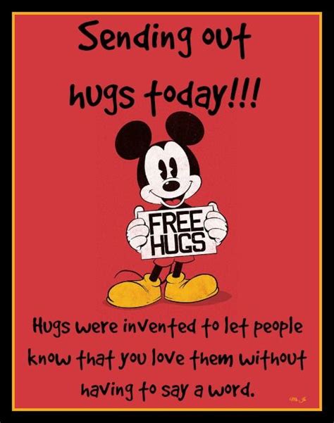 Pin By CC Hoehn On Mickey Funny Inspirational Quotes Free Hugs Hug