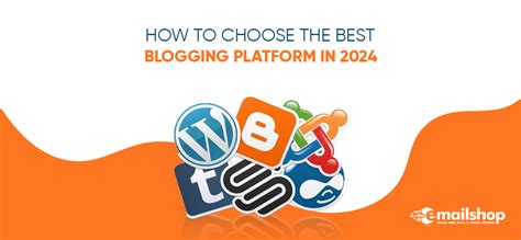 How To Choose The Best Blogging Platform In The Email Shop