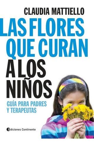 Las Flores Que Curan A Los Niños Claudia Mattiello Envío gratis