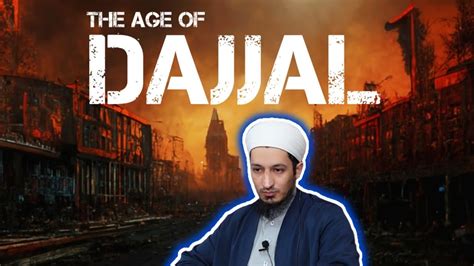 The Age Of Dajjal Full Lecture Youtube