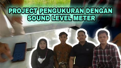 Metode Eksperimen Fisika Tentang Pengukuran Tingkat Kebisingan Dengan Menggunakan Sound Level