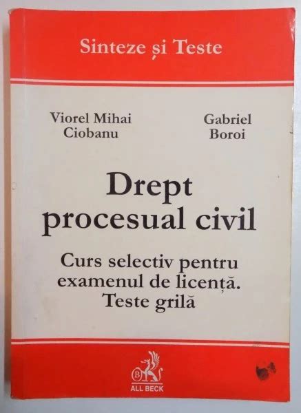 Drept Procesual Civil Curs Selectiv Pentru Examenul De Licenta Teste