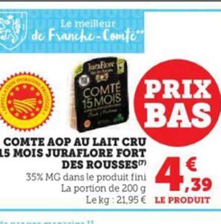 Promo Comté Aop Au Lait Cru 15 Mois Juraflore Fort Des Rousses chez U