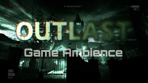 Outlast Game Ambience Youtube