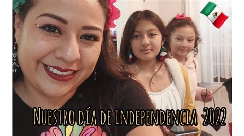 Nuestro Día De Independencia 2022🇲🇽 Youtube