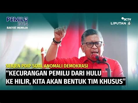 Hasto Sebut Kecurangan Pemilu Dari Hulu Ke Hilir Usulkan Tpn Bentuk