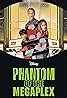 Phantom Of The Megaplex TV Movie 2000 Full Cast Crew IMDb