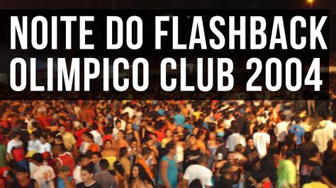 Noite do Flashback no Olímpico Club 2004 Mixagens DJ Ary Guedes YouTube