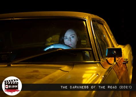 Reel Review The Darkness Of The Road 2021 Morbidly Beautiful