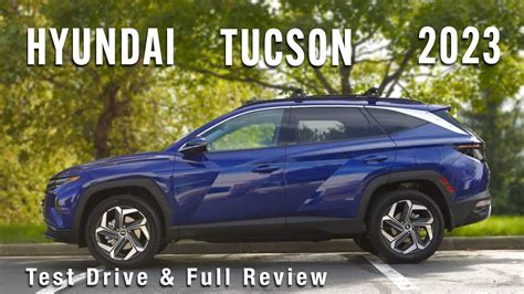 2023 Hyundai Tucson Test Drive And Full Review Youtube