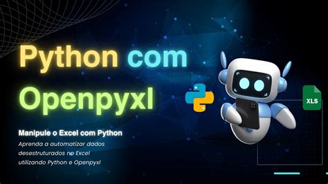 Descubra O Poder Do Python Openpyxl YouTube