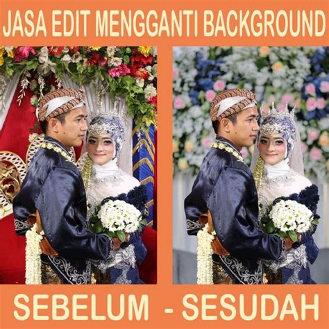 Jual JASA EDIT MENGGANTI BACKGROUND PROFESIONAL I GANTU BACKGROUND FOTO