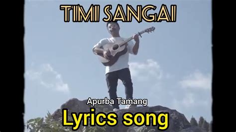 Timi Sangai Apurba Tamang Lyrics Video Yangji Waiba Official Youtube