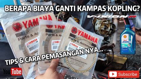 BIAYA PERGANTIAN KAMPAS KOPLING AGAR BISA KEMBALI SEPERTI BARU LAGI