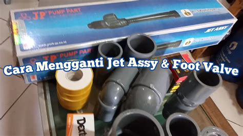 Cara Mengganti Mata Jet Jet Assy Dan Tusen Tesen Klep Untuk Pompa Air