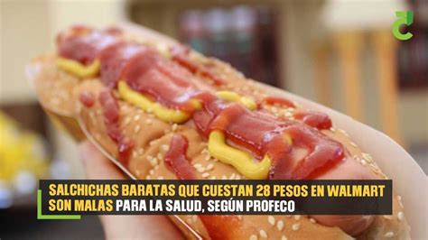 Salchichas Baratas Que Cuestan Pesos En Walmart Son Malas Para La