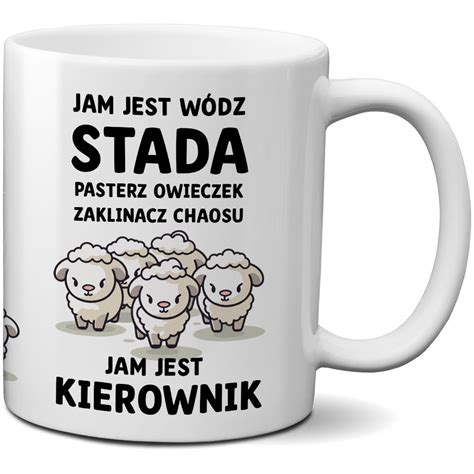 Kubek Dla Kierownika Jam Jest Wódz Stada CupCup pl Sklep