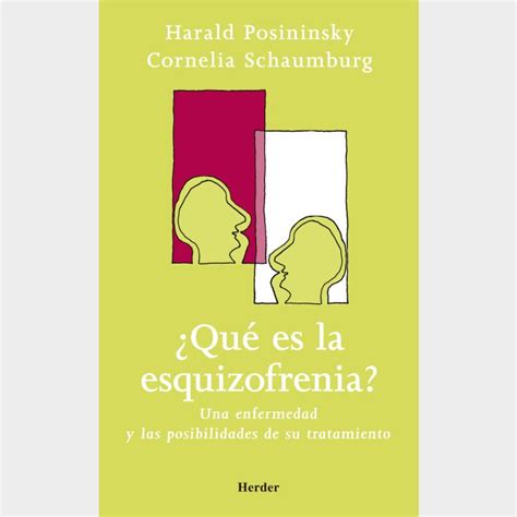 ¿qué Es La Esquizofrenia Una Enfermedad Y Las Posibilidades De Su