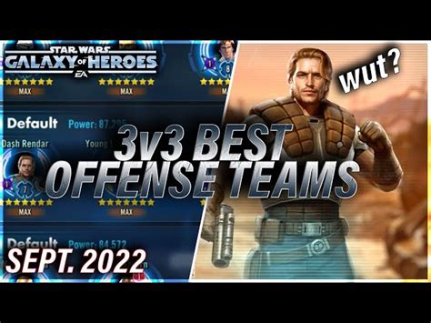 BEST 3v3 OFFENSE TEAMS September 2022 SWGOH TV