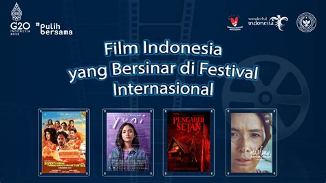 Film Indonesia Yang Bersinar Di Festival Internasional