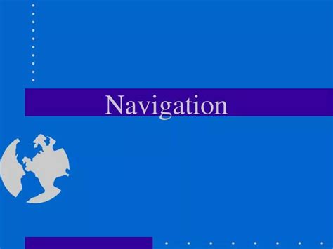 Ppt Navigation Powerpoint Presentation Free Download Id6377405