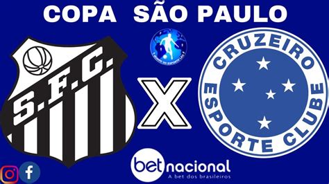 SANTOS X CRUZEIRO l OITAVAS DE FINAL COPA SÃO PAULO FUTEBOL JR AO VIVO