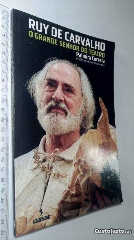 Ruy De Carvalho O Grande Senhor Do Teatro Palmira Correia Livros