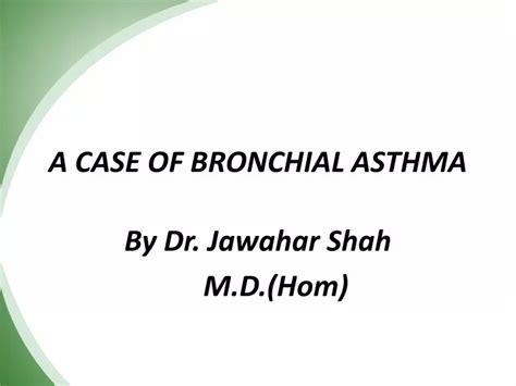 Ppt A Case Of Bronchial Asthma Powerpoint Presentation Free Download Id 9583566