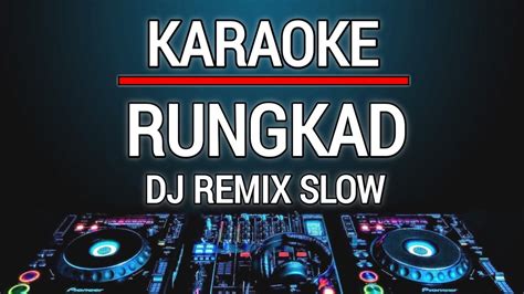 Karaoke Rungkad Happy Asmara Versi Dj Remix Slow By Jmbd Crew Youtube