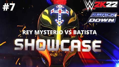 Wwe2k22 SHOWCASE MODE WWE PART 7 REY MYSTERIO VS BATISTA YouTube