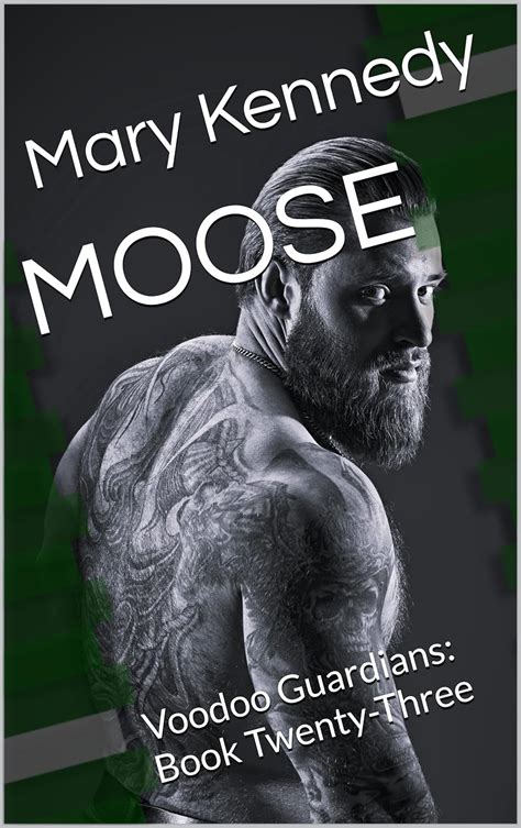 Moose Voodoo Guardians Book Twenty Three Kindle Edition By Kennedy