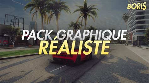 PACK GRAPHIQUE RÉALISTE FIVEM By Boriis YouTube