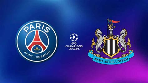 Paris Saint Germain Vs Newcastle Full Match Replay Champions League