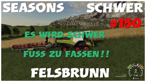 Ls19 Fs19 PS4 Livestream 150 Felsbrunn Auf Der Stufe Schwer Wir