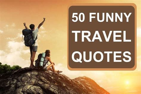 50 Funny Travel Quotes To Inspire Your Wanderlust