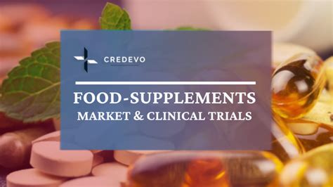 Food Supplement Market Clinical Trials And Regulatory Credevo Articles