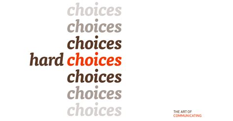 Hard Choices The Art Of Communicating