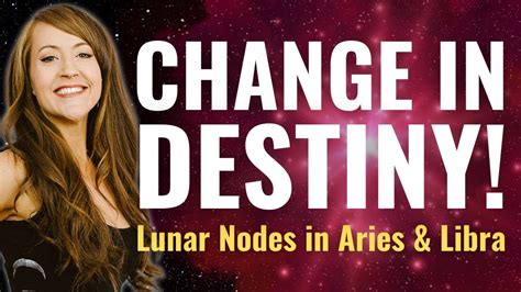 The Karmic Lunar Nodes In Aries And Libra 18 Month Forecast For All 12