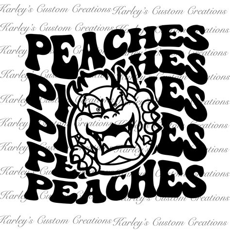 Peaches Peaches Peaches Bowser Png And SVG Princess Peach I Etsy Ireland