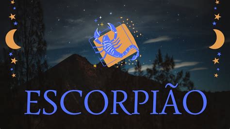 ♏escorpiÃo🌟chegou Sua Vez é Surpreendente O Que Irá Acontecer Em Seu