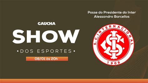 Ao Vivo Show Dos Esportes Posse Do Presidente Do Inter