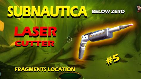 LASER Cutter Fragments Location Subnautica BELOW ZERO YouTube