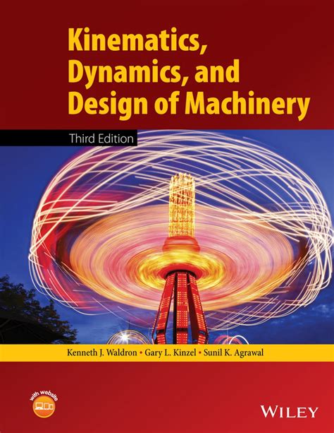 Kinematics Dynamics And Design Of Machinery EBook By Kenneth J