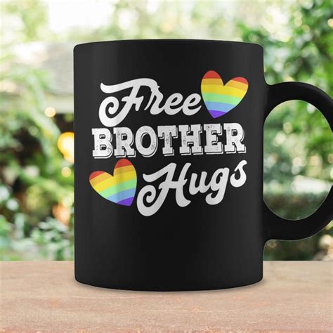 Free Brother Hugs Lgbt Rainbow Gay Pride Month Coffee Mug Monsterry